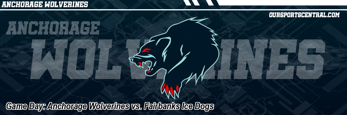 Game Day: Anchorage Wolverines vs. Fairbanks Ice Dogs