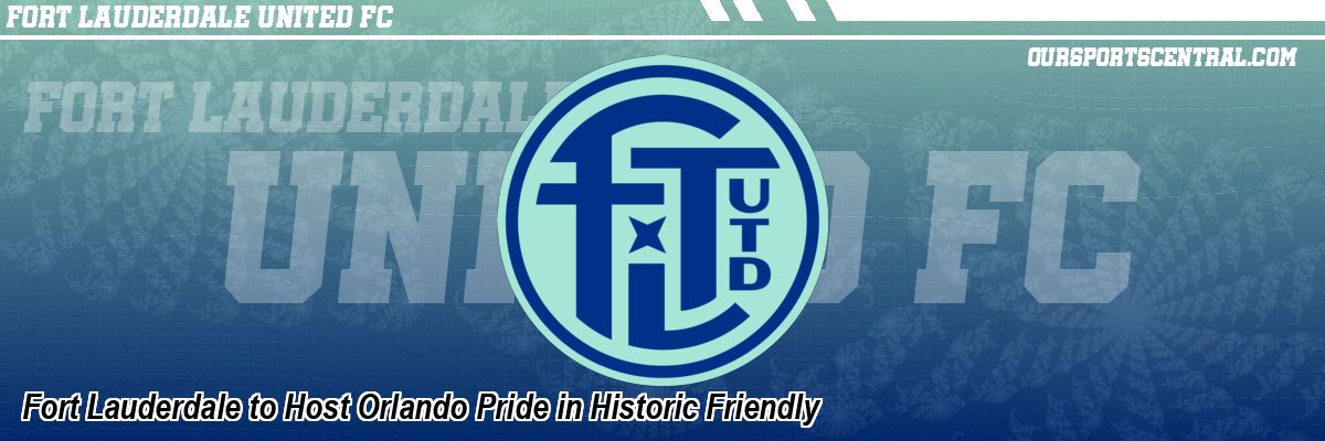 Fort Lauderdale to Host Orlando Pride in Historic Friendly