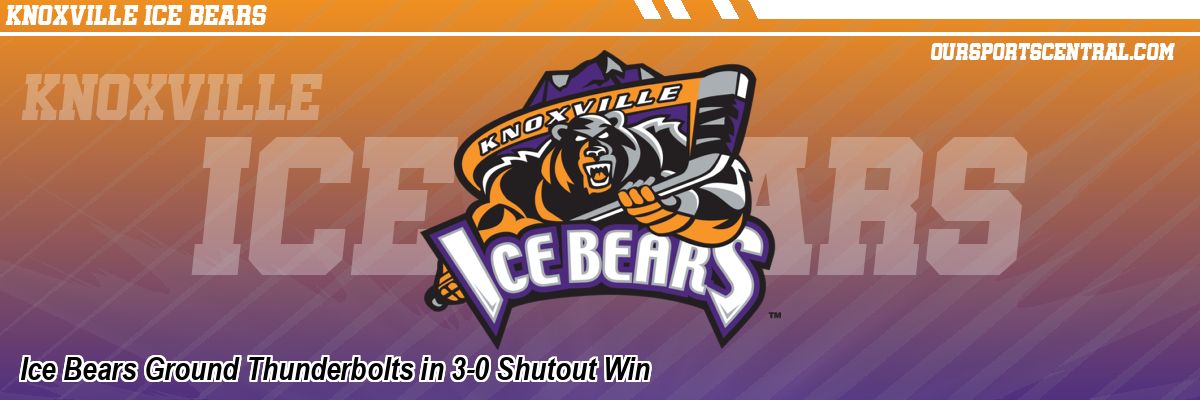 Ice Bears Ground Thunderbolts in 3-0 Shutout Win