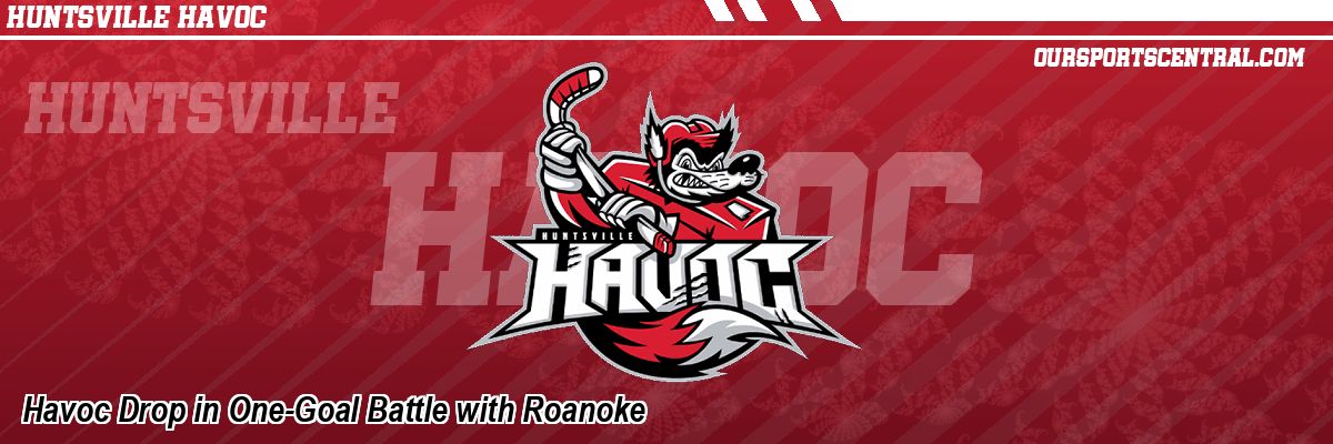 Havoc Drop in One-Goal Battle with Roanoke