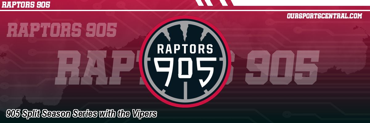 905 Split Season Series with the Vipers