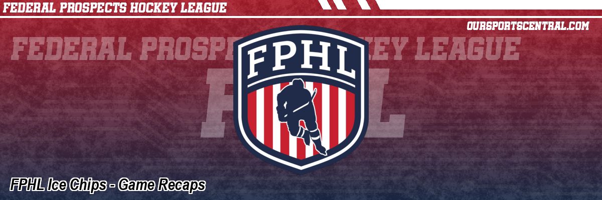FPHL Ice Chips - Game Recaps
