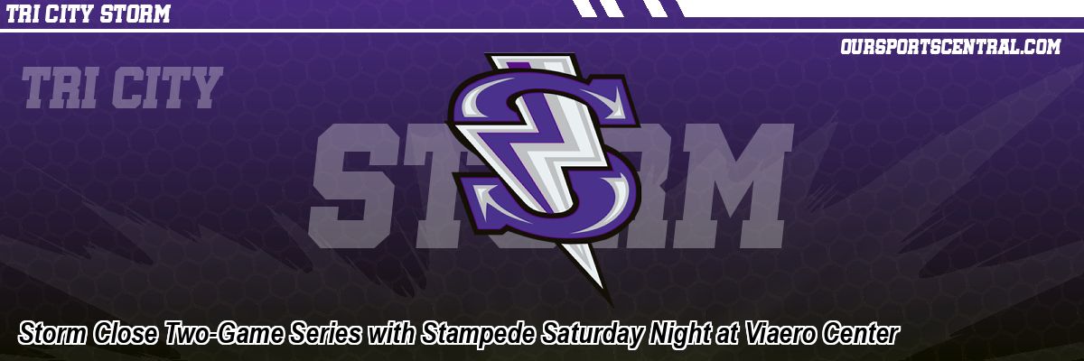Storm Close Two-Game Series with Stampede Saturday Night at Viaero Center