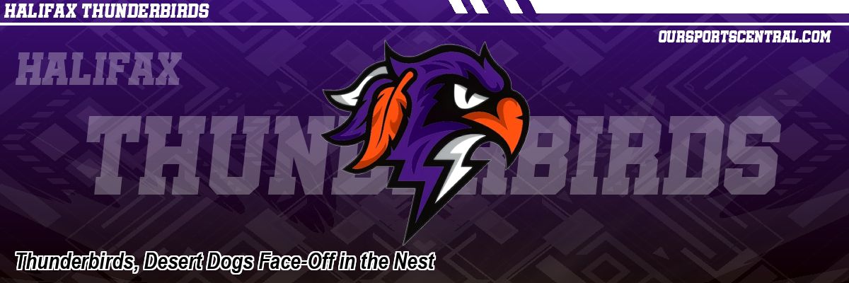 Thunderbirds, Desert Dogs Face-Off in the Nest