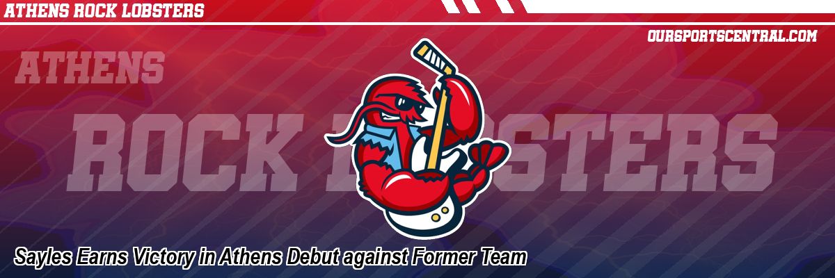 Sayles Earns Victory in Athens Debut against Former Team