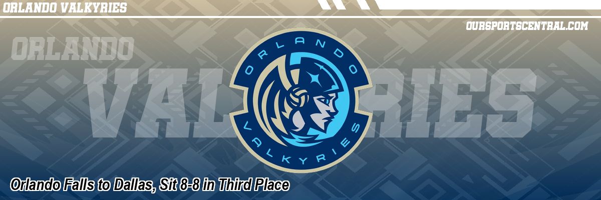 Orlando Falls to Dallas, Sit 8-8 in Third Place