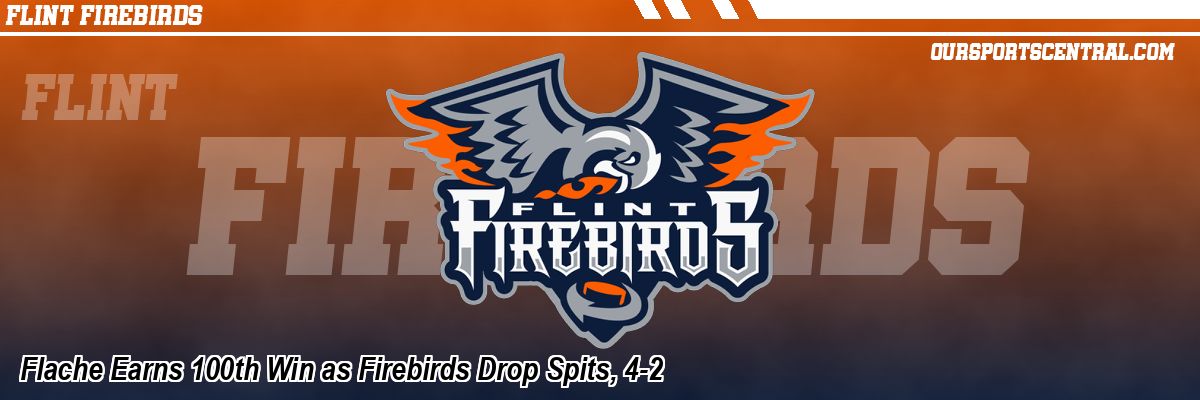 Flache Earns 100th Win as Firebirds Drop Spits, 4-2