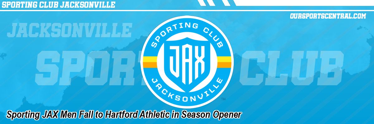 Sporting JAX Men Fall to Hartford Athletic in Season Opener