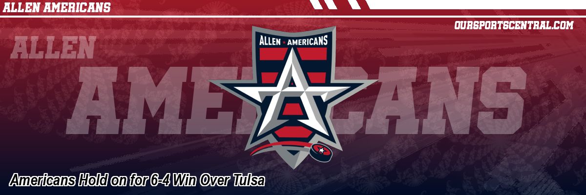 Americans Hold on for 6-4 Win Over Tulsa