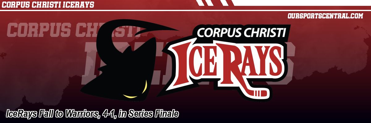 IceRays Fall to Warriors, 4-1, in Series Finale