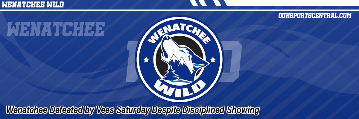 Wenatchee Defeated by Vees Saturday Despite Disciplined Showing