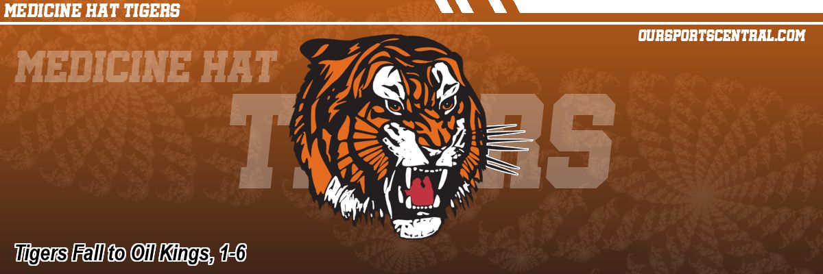 Tigers Fall to Oil Kings, 1-6