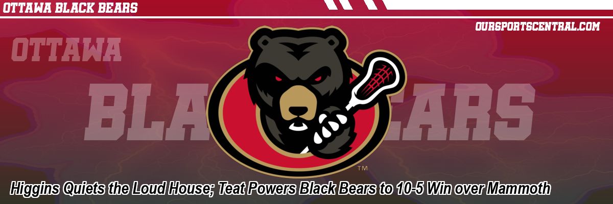 Higgins Quiets the Loud House; Teat Powers Black Bears to 10-5 Win over Mammoth
