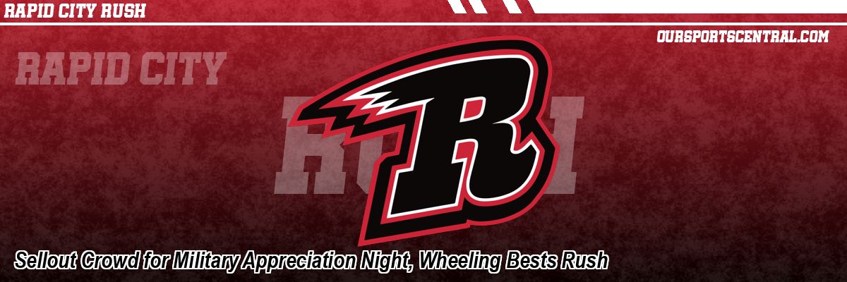 Sellout Crowd for Military Appreciation Night, Wheeling Bests Rush