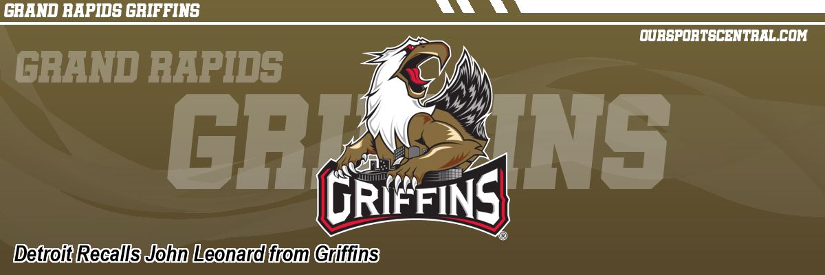 Detroit Recalls John Leonard from Griffins