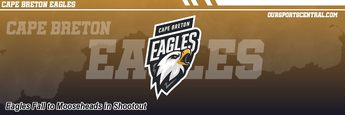 Eagles Fall to Mooseheads in Shootout