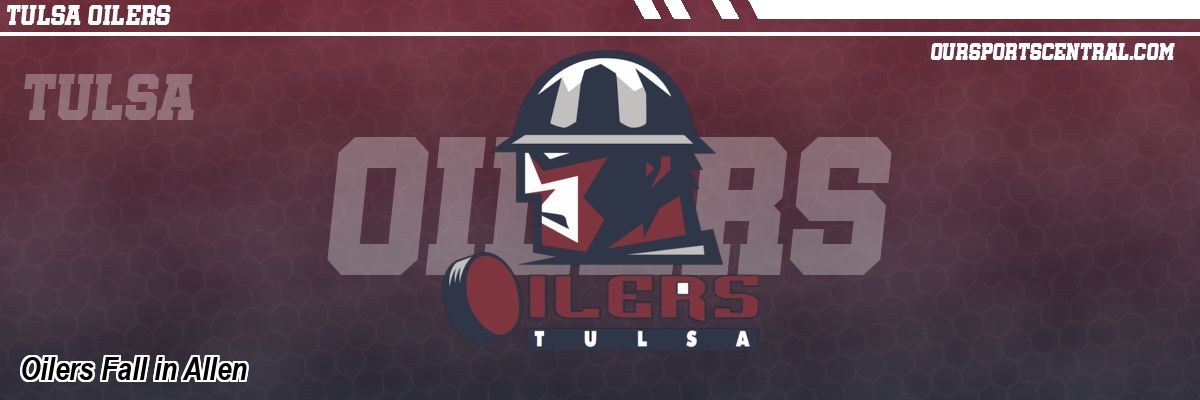 Oilers Fall in Allen