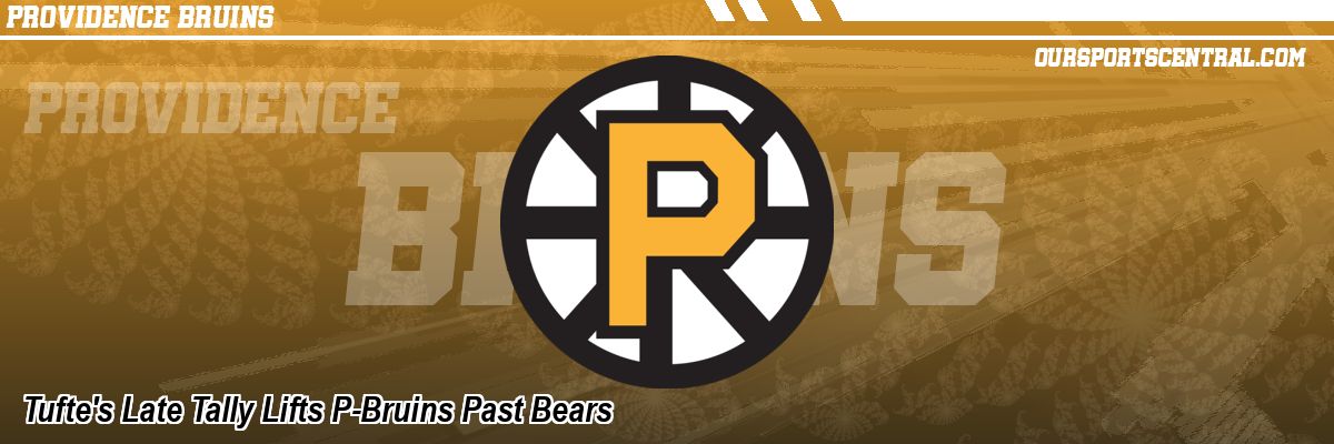 Tufte's Late Tally Lifts P-Bruins Past Bears