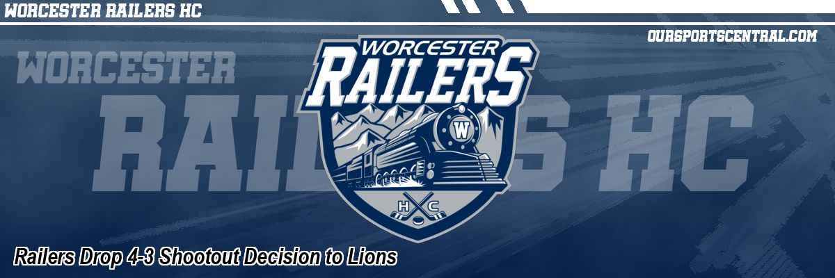 Railers Drop 4-3 Shootout Decision to Lions