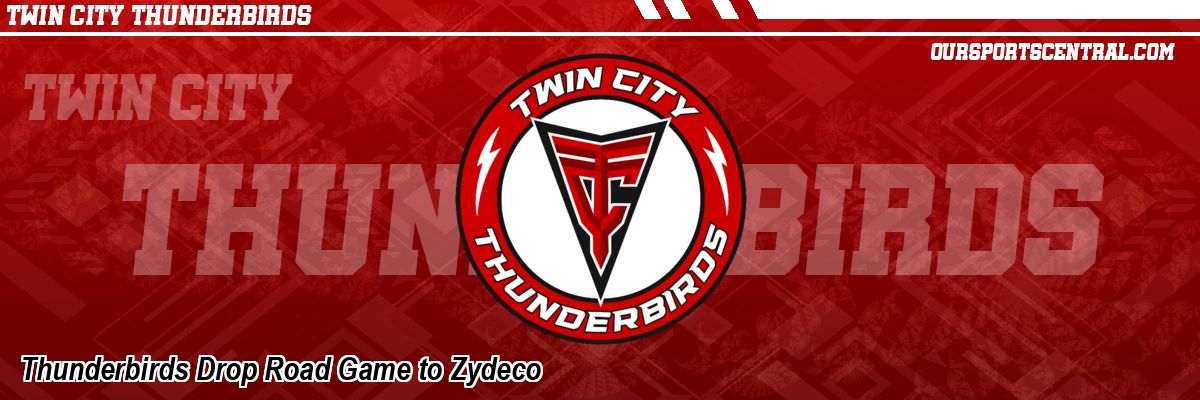 Thunderbirds Drop Road Game to Zydeco