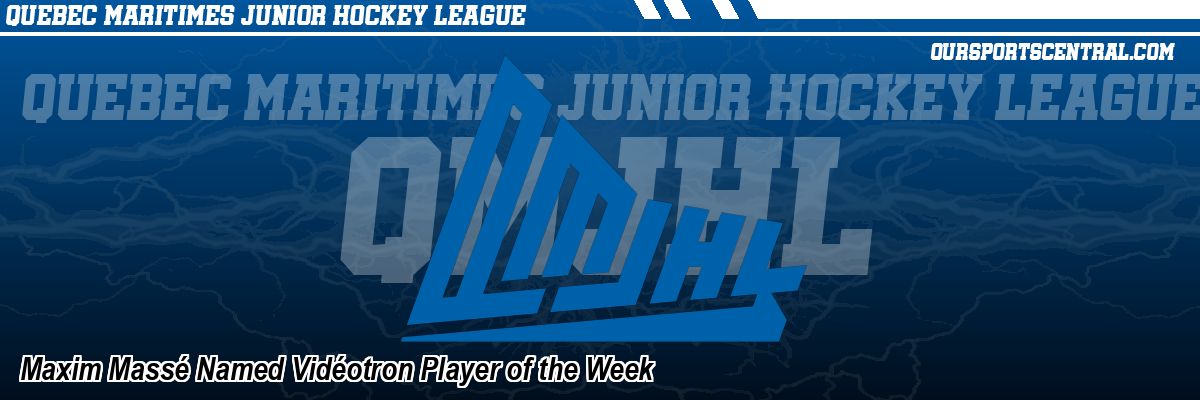 Maxim Massé Named Vidéotron Player of the Week