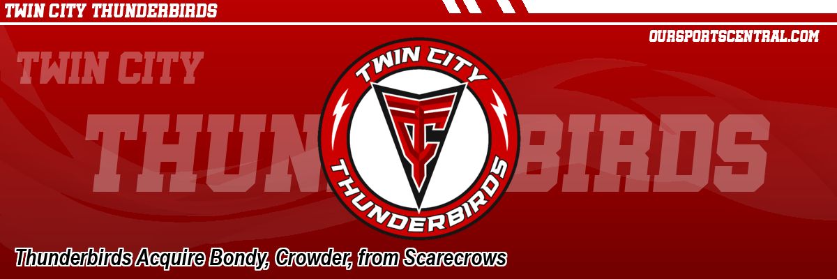 Thunderbirds Acquire Bondy, Crowder, from Scarecrows