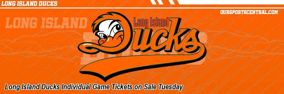 Long Island Ducks Individual Game Tickets on Sale Tuesday