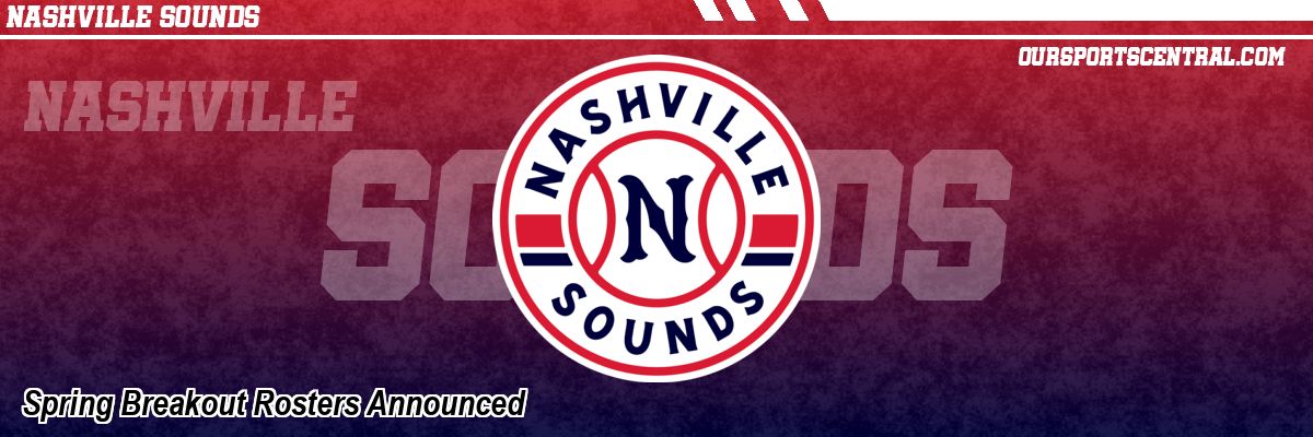 Spring Breakout Rosters Announced