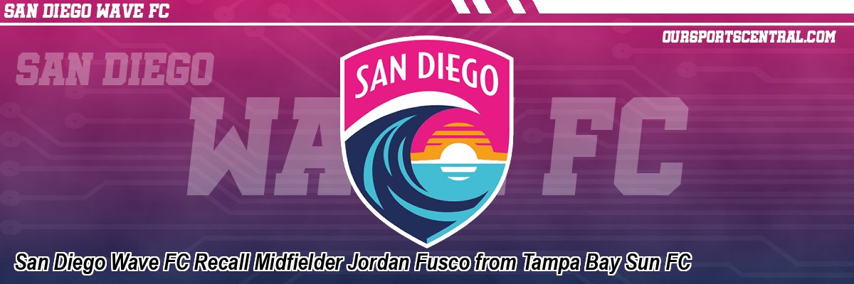San Diego Wave FC Recall Midfielder Jordan Fusco from Tampa Bay Sun FC