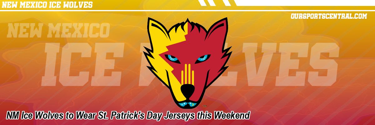 NM Ice Wolves to Wear St. Patrick's Day Jerseys this Weekend