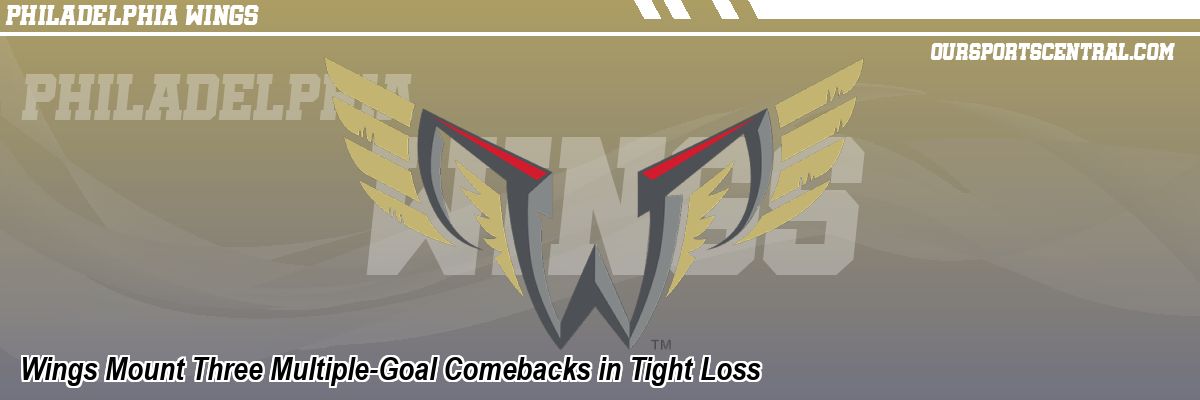 Wings Mount Three Multiple-Goal Comebacks in Tight Loss