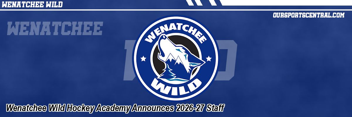 Wenatchee Wild Hockey Academy Announces 2026-27 Staff