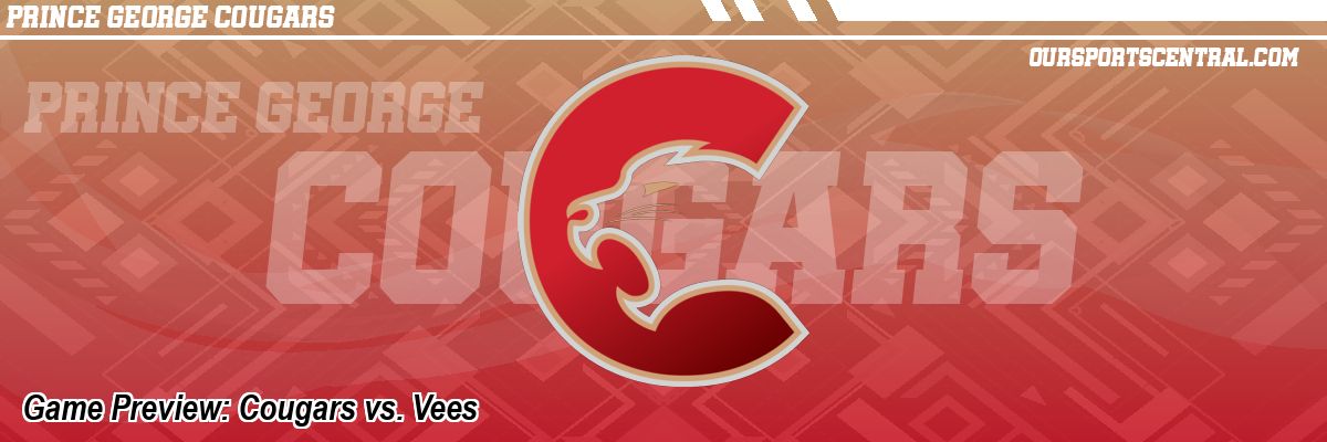 Game Preview: Cougars vs. Vees