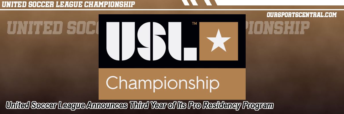 United Soccer League Announces Third Year of Its Pro Residency Program