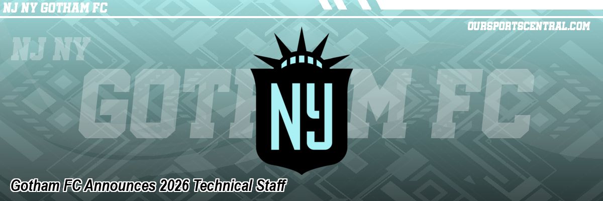 Gotham FC Announces 2026 Technical Staff
