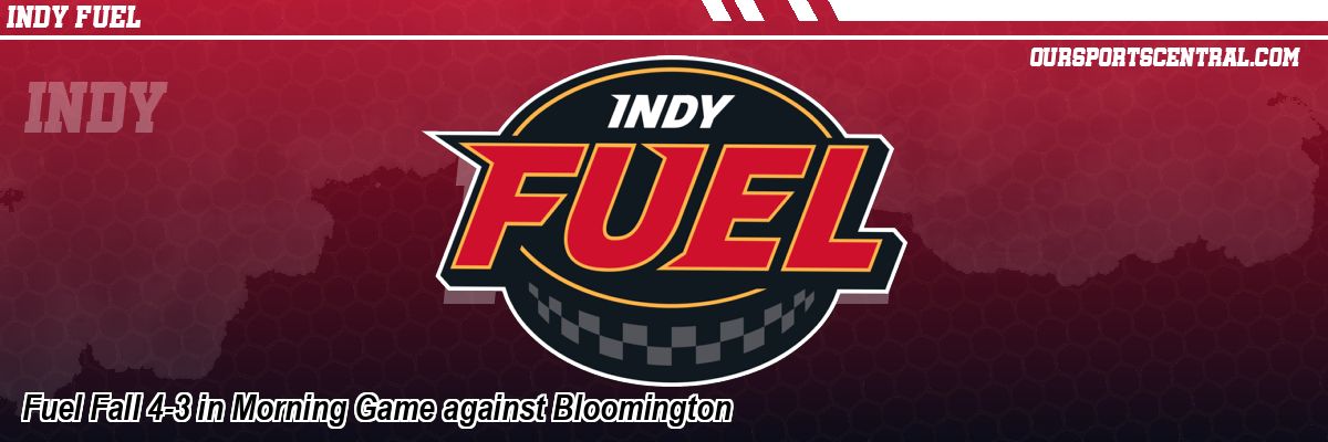 Fuel Fall 4-3 in Morning Game against Bloomington