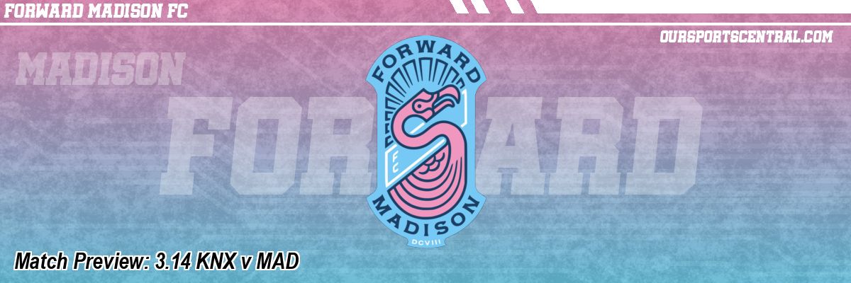 Match Preview: 3.14 KNX v MAD