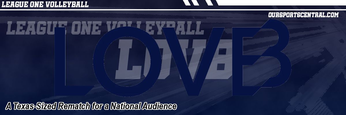 A Texas-Sized Rematch for a National Audience