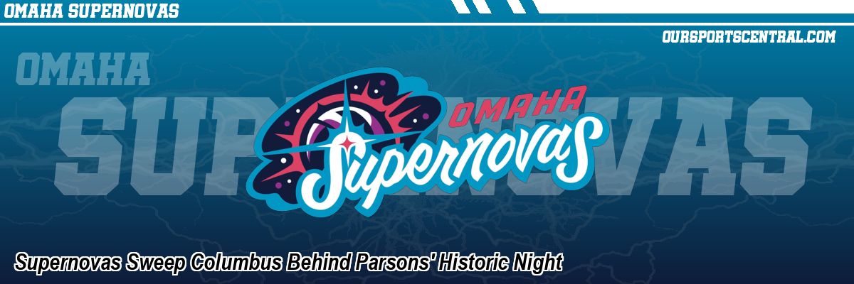 Supernovas Sweep Columbus Behind Parsons' Historic Night
