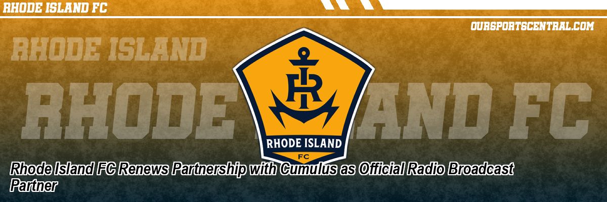 Rhode Island FC Renews Partnership with Cumulus as Official Radio Broadcast Partner