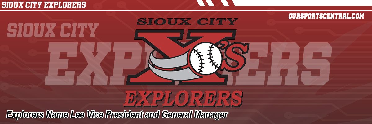 Explorers Name Lee Vice President and General Manager