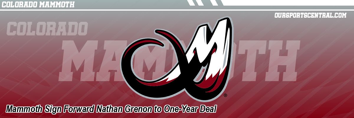 Mammoth Sign Forward Nathan Grenon to One-Year Deal