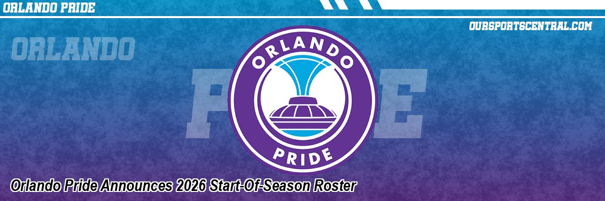 Orlando Pride Announces 2026 Start-Of-Season Roster