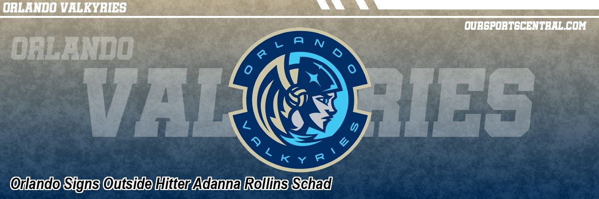 Orlando Signs Outside Hitter Adanna Rollins Schad
