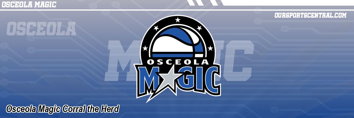 Osceola Magic Corral the Herd