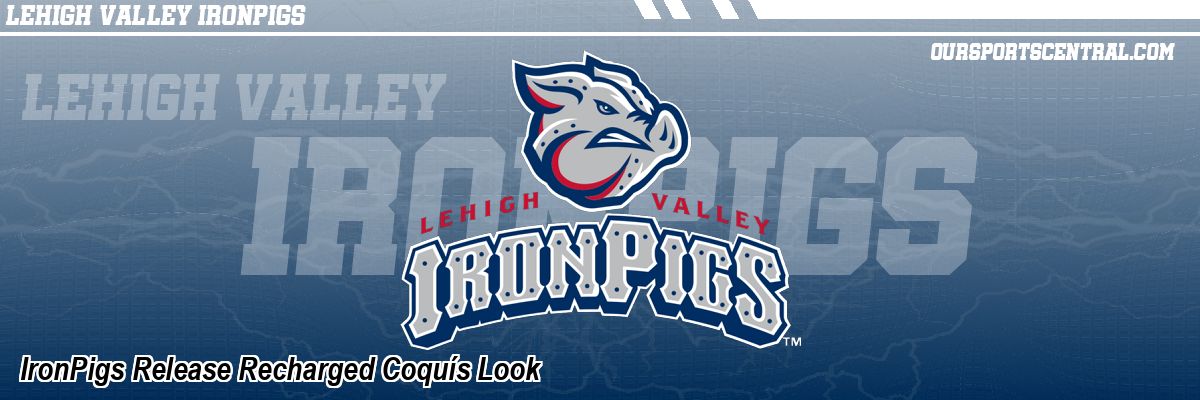 IronPigs Release Recharged Coquís Look