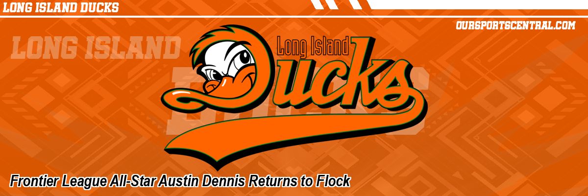 Frontier League All-Star Austin Dennis Returns to Flock