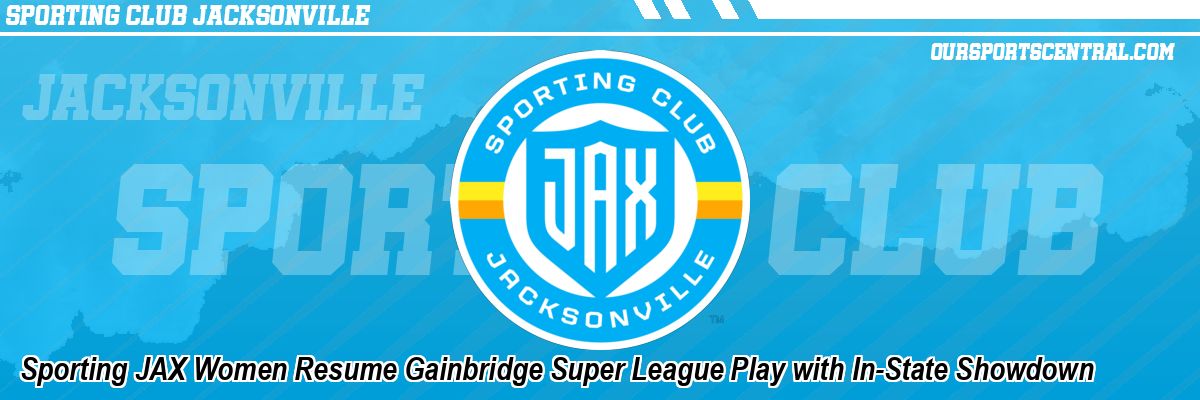 Sporting JAX Women Resume Gainbridge Super League Play with In-State Showdown