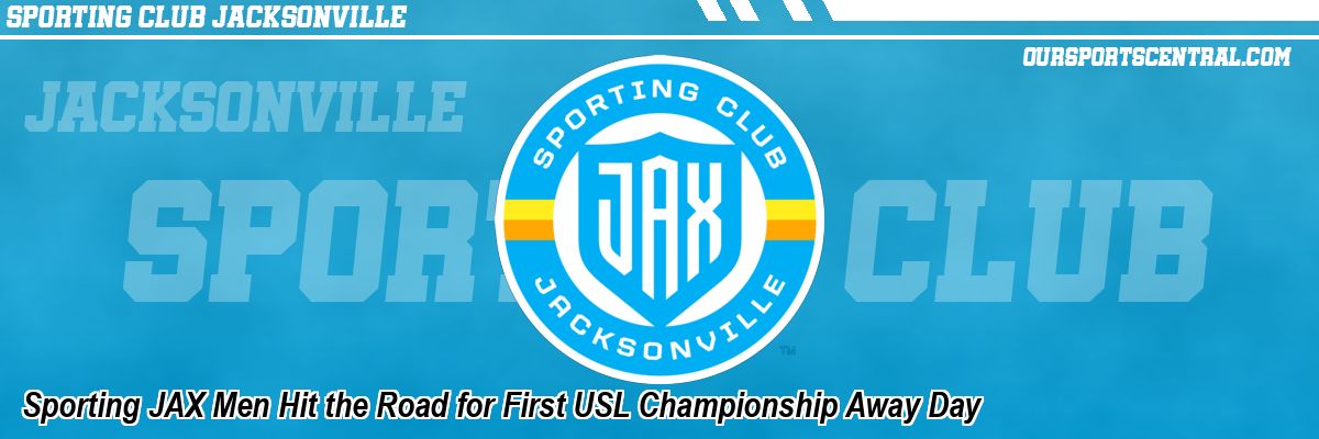 Sporting JAX Men Hit the Road for First USL Championship Away Day