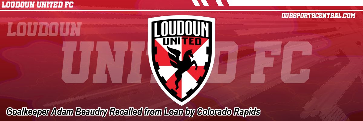 Goalkeeper Adam Beaudry Recalled from Loan by Colorado Rapids